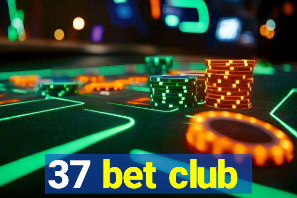 37 bet club